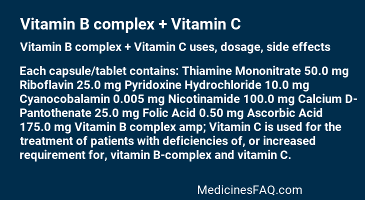 Vitamin B complex + Vitamin C