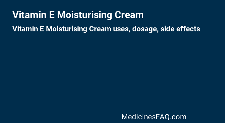 Vitamin E Moisturising Cream