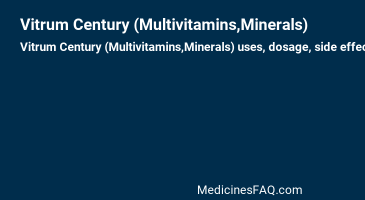 Vitrum Century (Multivitamins,Minerals)