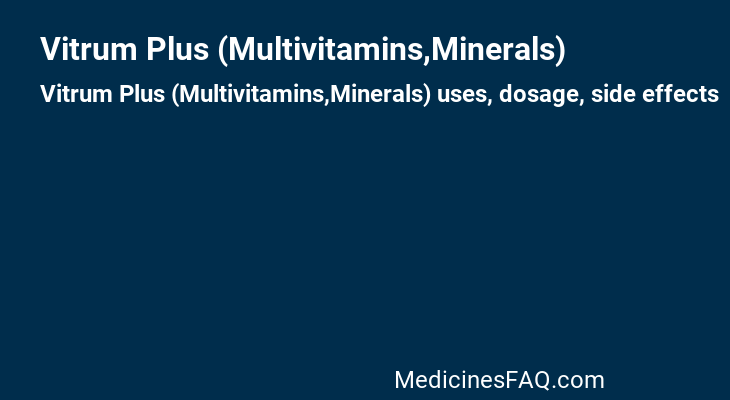 Vitrum Plus (Multivitamins,Minerals)