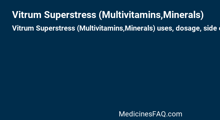 Vitrum Superstress (Multivitamins,Minerals)