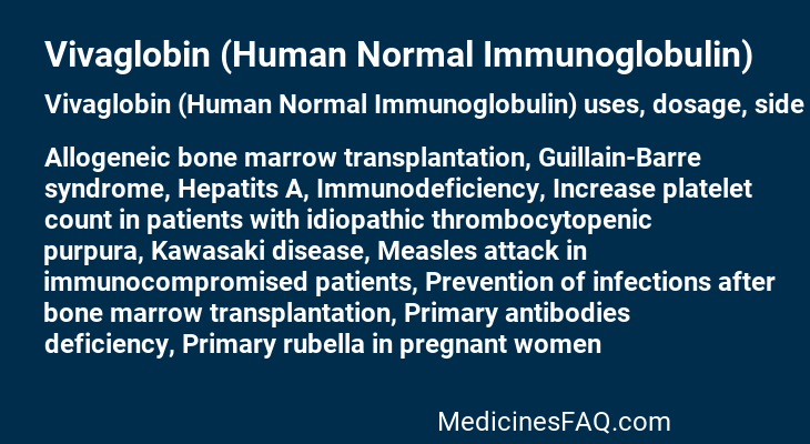 Vivaglobin (Human Normal Immunoglobulin)