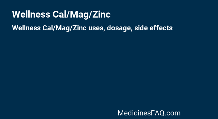 Wellness Cal/Mag/Zinc