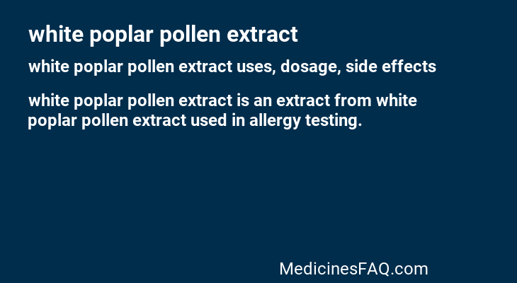 white poplar pollen extract