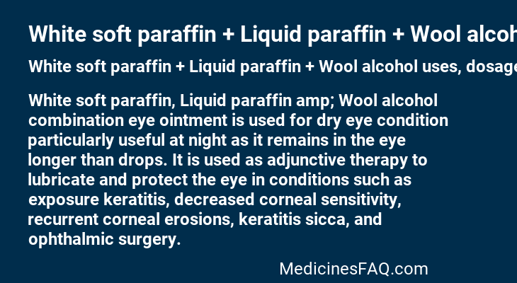 White soft paraffin + Liquid paraffin + Wool alcohol