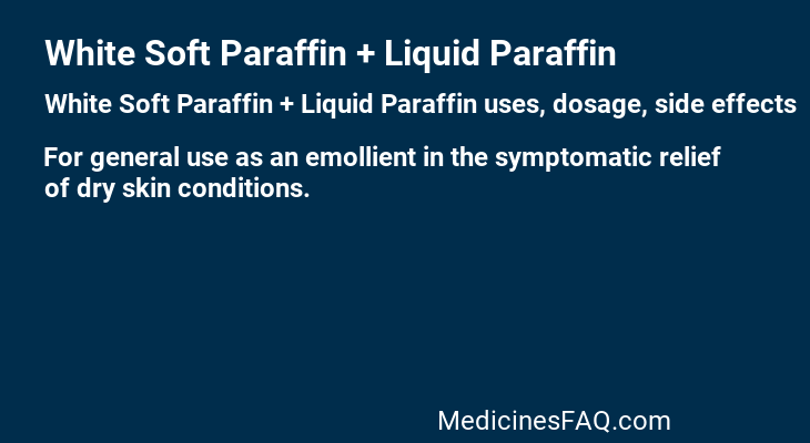 White Soft Paraffin + Liquid Paraffin