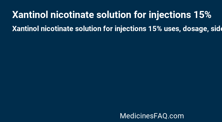 Xantinol nicotinate solution for injections 15%