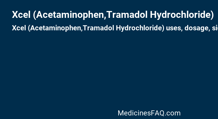 Xcel (Acetaminophen,Tramadol Hydrochloride)