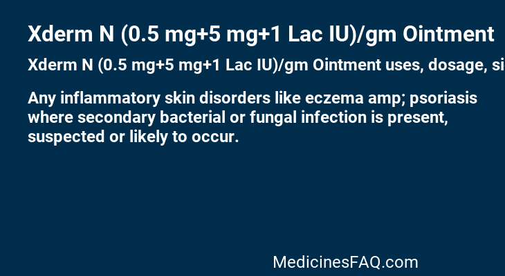 Xderm N (0.5 mg+5 mg+1 Lac IU)/gm Ointment