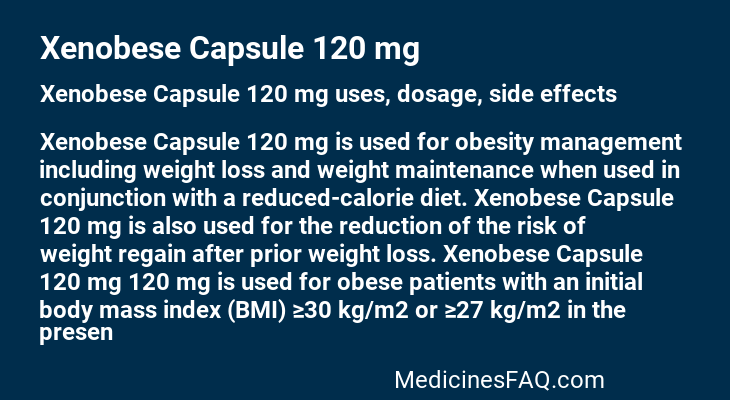 Xenobese Capsule 120 mg