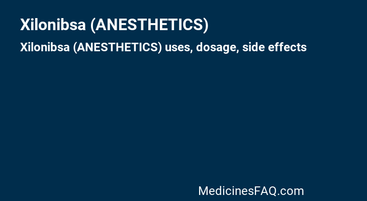 Xilonibsa (ANESTHETICS)