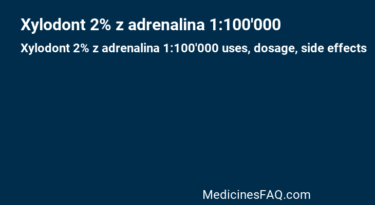 Xylodont 2% z adrenalina 1:100'000