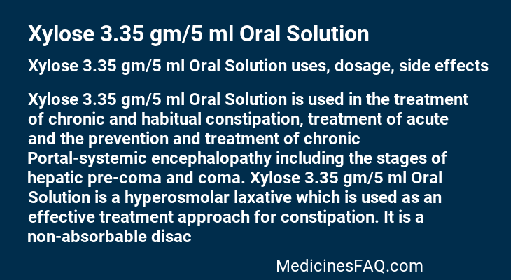 Xylose 3.35 gm/5 ml Oral Solution