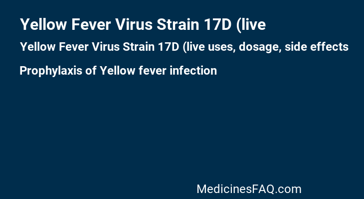 Yellow Fever Virus Strain 17D (live