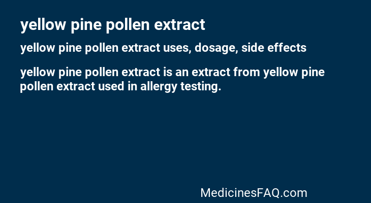 yellow pine pollen extract