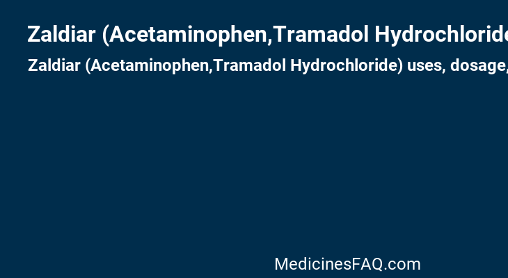 Zaldiar (Acetaminophen,Tramadol Hydrochloride)