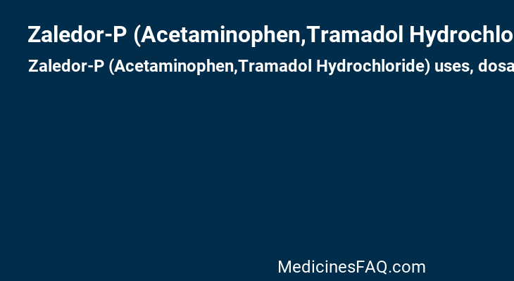 Zaledor-P (Acetaminophen,Tramadol Hydrochloride)