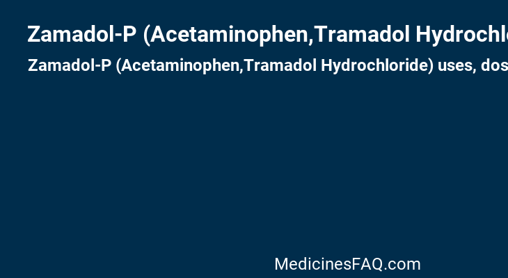 Zamadol-P (Acetaminophen,Tramadol Hydrochloride)