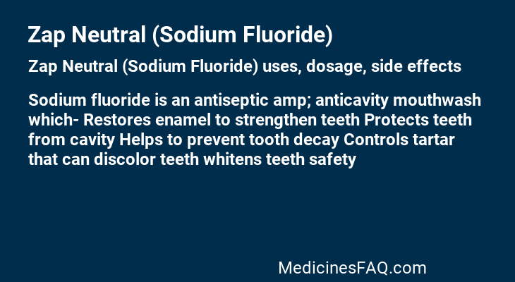Zap Neutral (Sodium Fluoride)