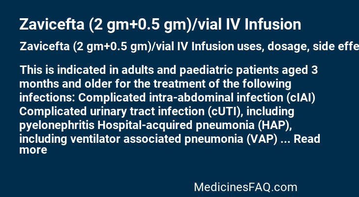 Zavicefta (2 gm+0.5 gm)/vial IV Infusion