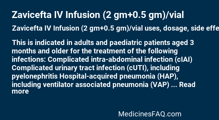 Zavicefta IV Infusion (2 gm+0.5 gm)/vial