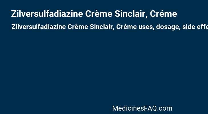 Zilversulfadiazine Crème Sinclair, Créme