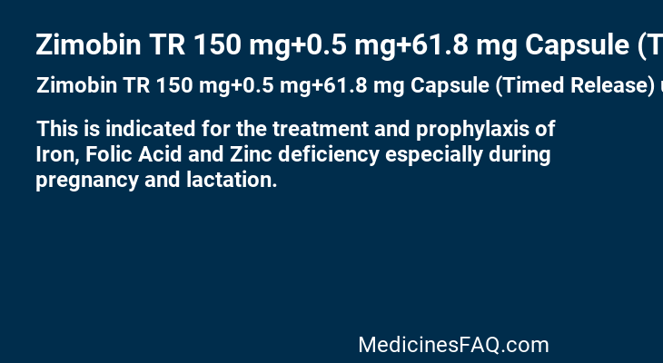 Zimobin TR 150 mg+0.5 mg+61.8 mg Capsule (Timed Release)