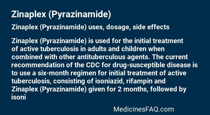 Zinaplex (Pyrazinamide)