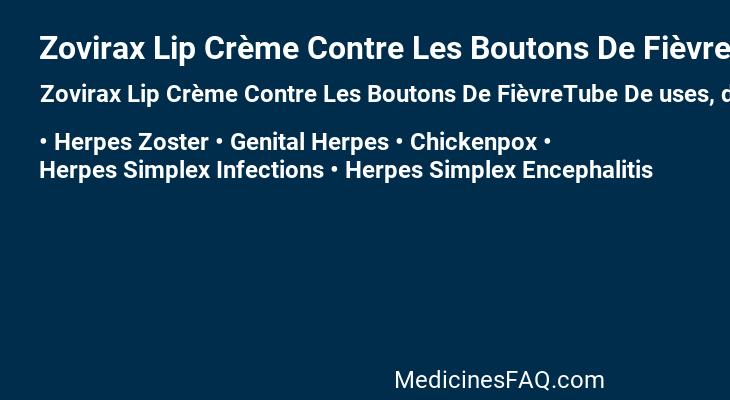 Zovirax Lip Crème Contre Les Boutons De FièvreTube De